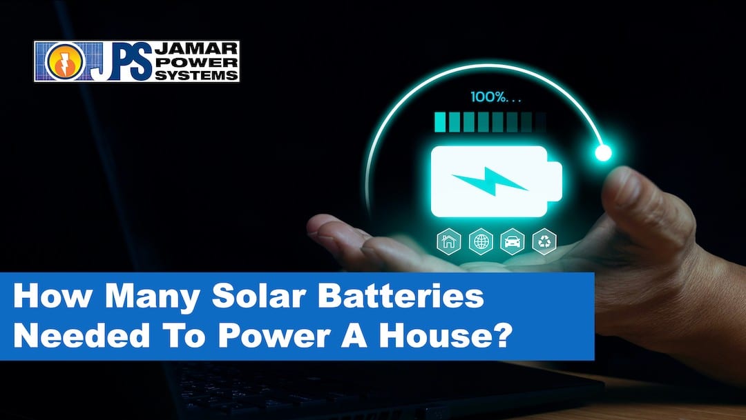 How many solar batteries are needed to power a house - featured image